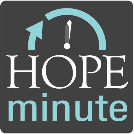 Hope Minute - subscribe to the podcast via iTunes